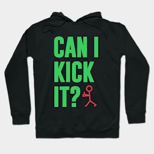 Can I Kick It Hoodie